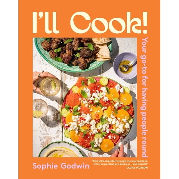 I'll Cook!: Your Go-To for Having People Round, (Hardcover)