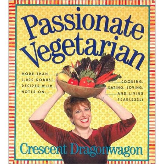 Pre-Owned Passionate Vegetarian (Hardcover) 0761128255 9780761128250