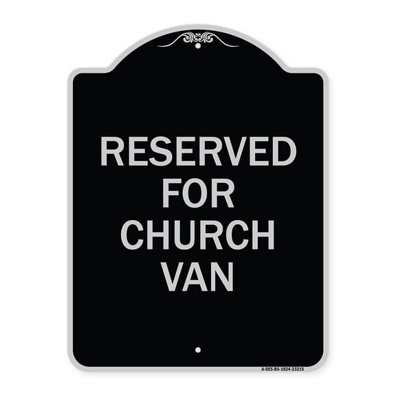 SignMission Designer Series Sign - Reserved for Church Van | Black & Silver 18" x 24" Heavy-Gauge Aluminum Architectural Sign | Protect Your Business & Municipality | Made in the USA
