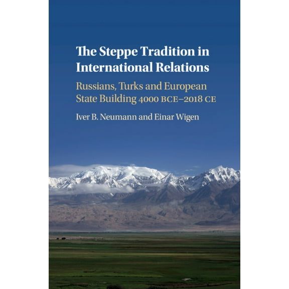 The Steppe Tradition in International Relations, (Paperback)