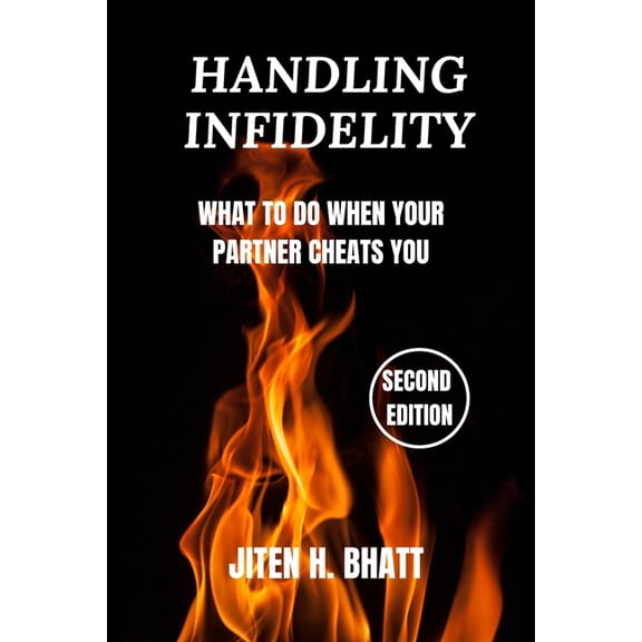 Handling Infidelity: What to Do When Your Partner Cheats You, (Paperback)