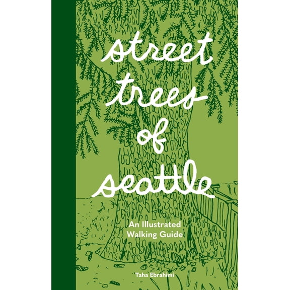 Pre-Owned Street Trees of Seattle: An Illustrated Walking Guide, 9781632174581, 1632174588, Paperback,