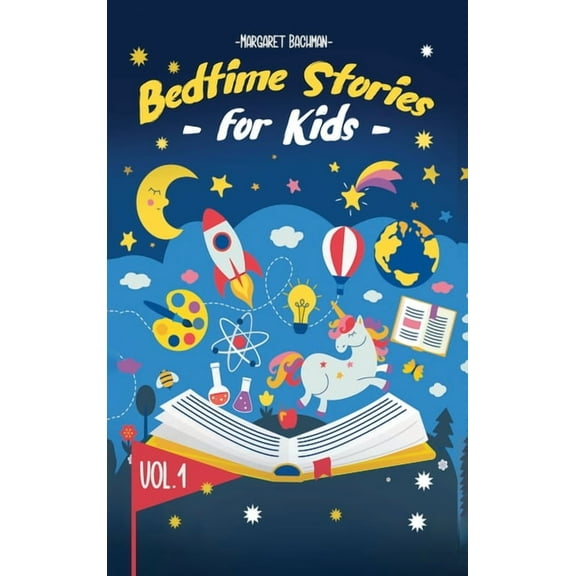 Bedtime Stories Bedtime Stories For Kids - Vol. 1: Short Stories to Help your Children relax, Fall asleep fast and Enjoy a long night's , Book 1, (Hardcover)