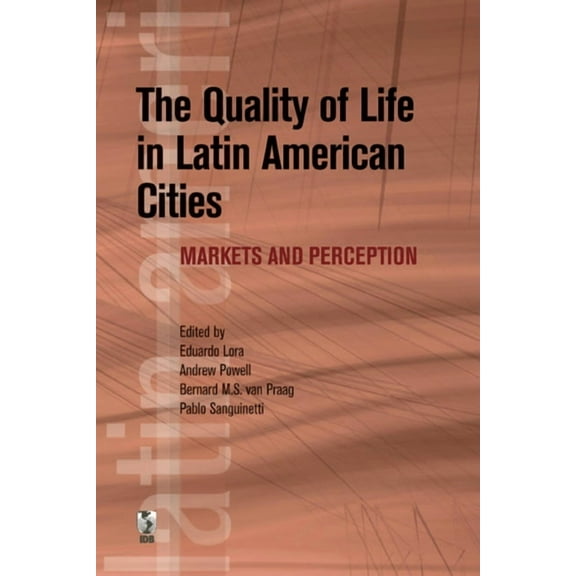 Latin American Development Forum The Quality of Life in Latin American Cities, (Paperback)