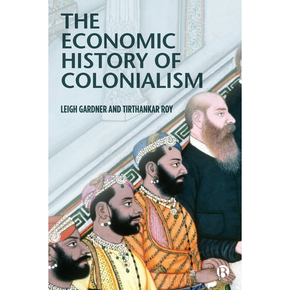 The Economic History of Colonialism, (Hardcover)