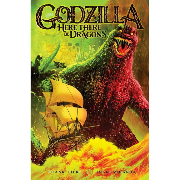 Godzilla: Here There Be Dragons, (Paperback)