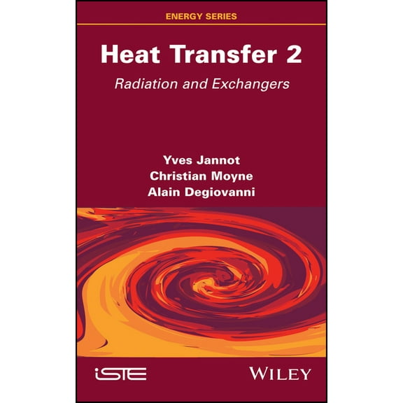 Heat Transfer, Volume 2: Radiation and Exchangers, (Hardcover)