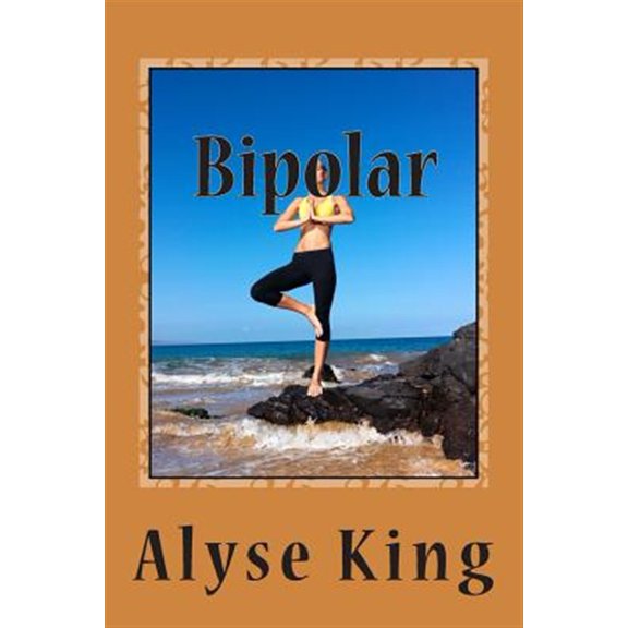 Pre-Owned Bipolar: Dont Give Up Paperback 1508738262 9781508738268 Ms. Alyse kING