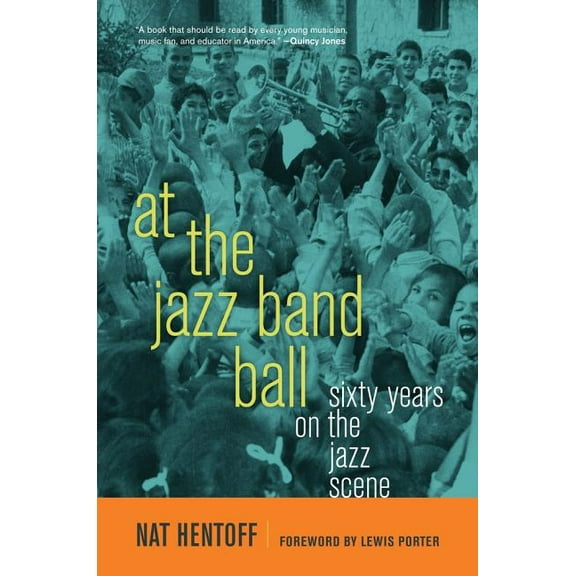 At the Jazz Band Ball : Sixty Years on the Jazz Scene (Edition 1) (Hardcover)