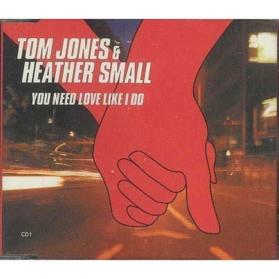 Tom Jones & Heather Small - You Need Love Like I Do - CD Single