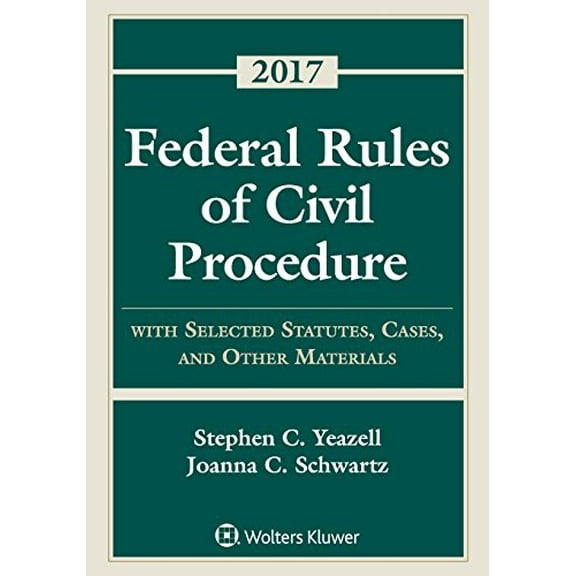 Pre-Owned Federal Rules of Civil Procedure: With Selected Statutes, Cases, and Other Materials - 2017 (Paperback) 1454882638 9781454882633