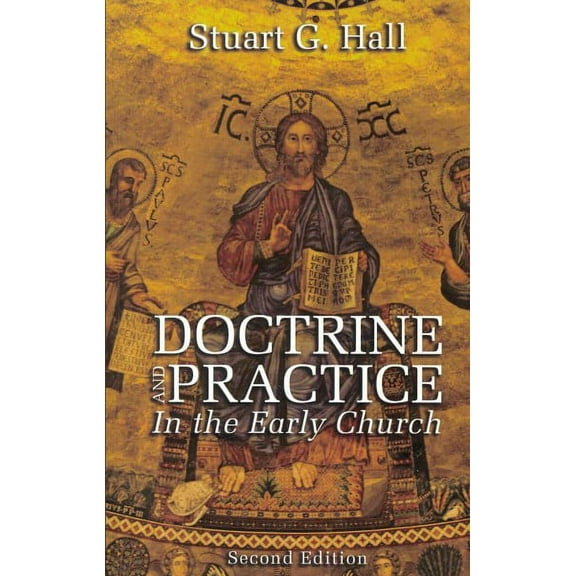 Doctrine and Practice in the Early Church (Paperback)