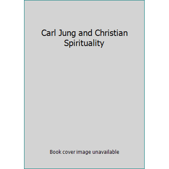 Pre-Owned Carl Jung and Christian Spirituality (Paperback) 0809129507 9780809129508