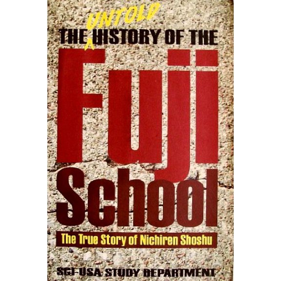 Pre-Owned The Untold History of the Fuji School: The True Story of Nichiren Shoshu (Paperback) 0915678764 9780915678761