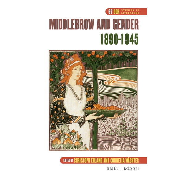 Dqr Studies in Literature Middlebrow and Gender, 1890-1945, Book 62, (Hardcover)