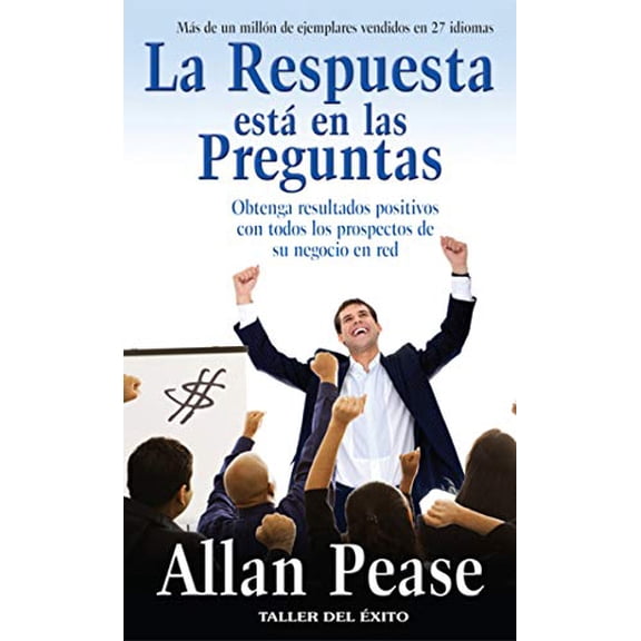 Pre-Owned La Respuesta Esta en las Preguntas: Obtenga Resultados Positivos Con Todos los Prospectos de su Negocio en Red = The Answer Is in the Question (Paperback) 160738017X 9781607380177