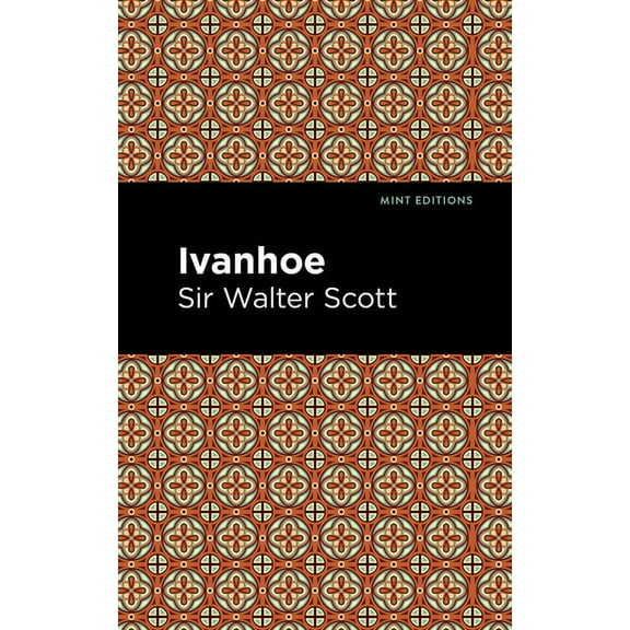 Mint Editions (Historical Fiction) Ivanhoe, (Hardcover)