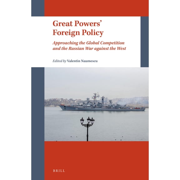 Great Powers' Foreign Policy: Approaching the Global Competition and the Russian War Against the West, (Hardcover)