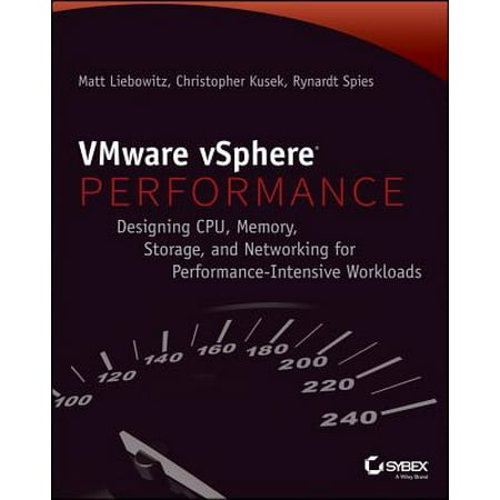 VMware vSPhere Performance : Designing CPU, Memory, Storage, and Networking for Performance-Intensive (Best Storage For Vmware)