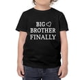 thumbnail image 4 of Big Brother Finally Sibling Announcement Toddler T-Shirt 130, 4 of 5