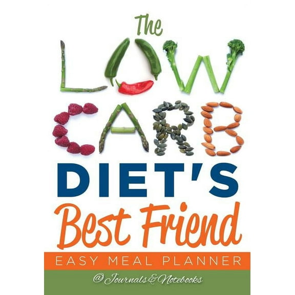 The Low Carb Diet's Best Friend: Easy Meal Planner, (Paperback)