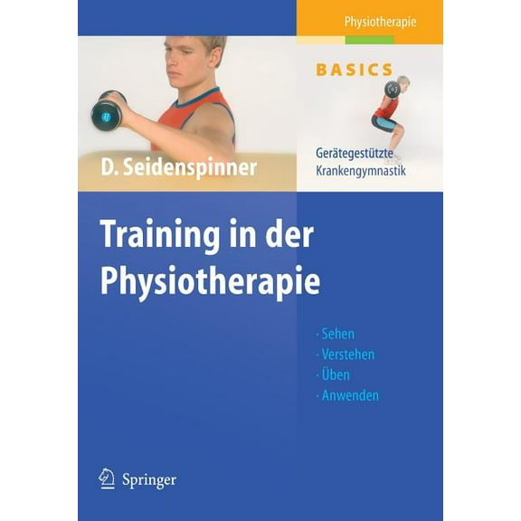 Physiotherapie Basics Training in Der Physiotherapie: Gerätegestützte Krankengymnastik, (Hardcover)
