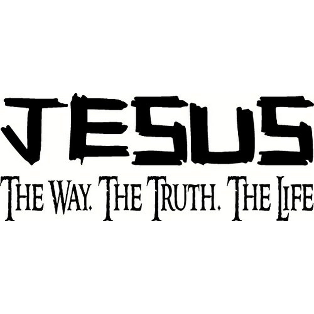 Jesus the Way the Truth the Life, Bible Verse Inspired Vinyl Wall Decal