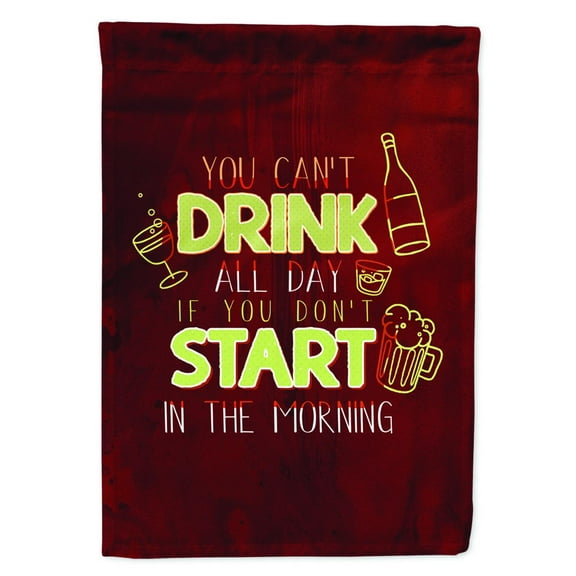 Start Drinking in the Morning Garden Flag