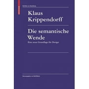Schriften Zur Gestaltung: Die Semantische Wende : Eine Neue Grundlage Fr Design (Hardcover)