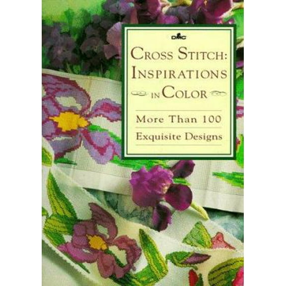 Pre-Owned Cross Stitch: Inspirations in Color (Paperback) 1567991955 9781567991956