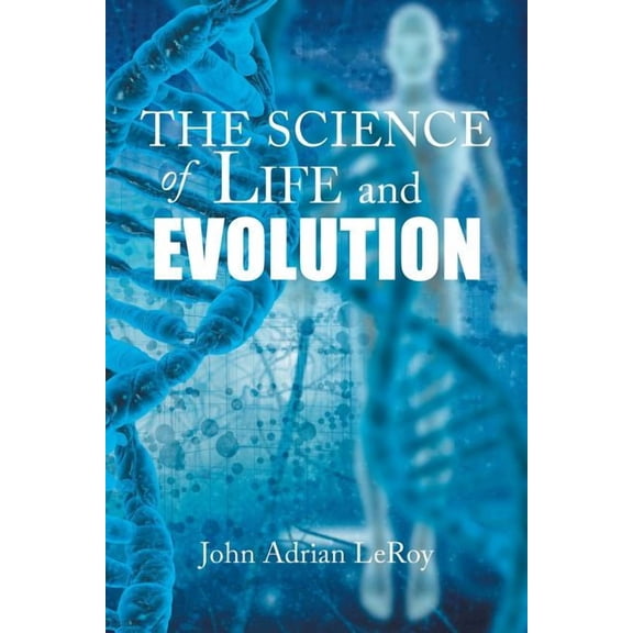 The Science of Life and Evolution (Paperback)