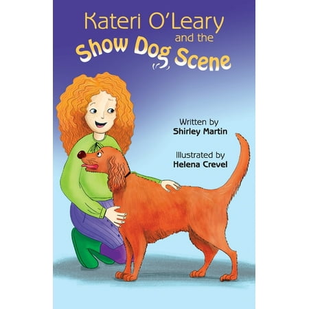 Kateri O'Leary and the Show Dog Scene (Paperback)