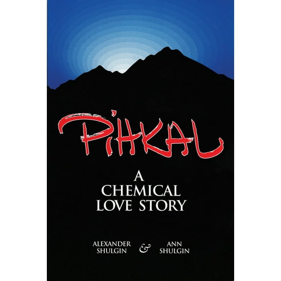 Pihkal: A Chemical Love Story, (Paperback)