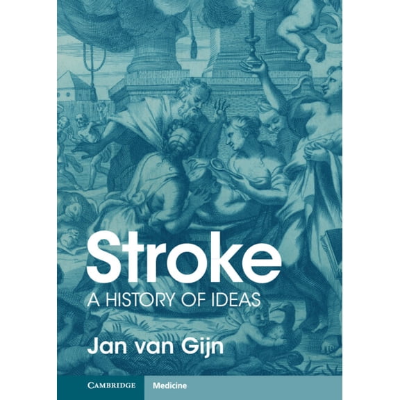 Stroke: A History of Ideas, (Hardcover)