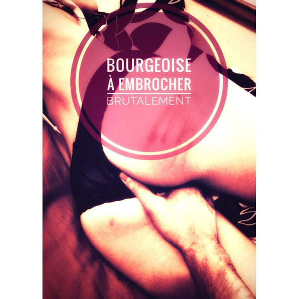 Bourgeoise  embrocher  brutalement eBook Walmart com 