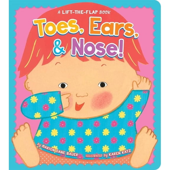 Toes, Ears, & Nose!: A Lift-The-Flap Book (Lap Edition), (Board Book)