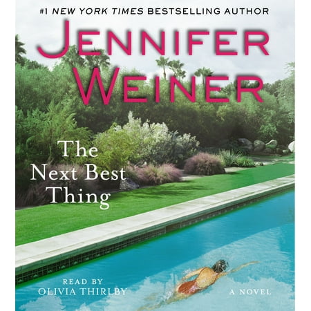 The Next Best Thing : A Novel (The Next Best Thing Jennifer Weiner)