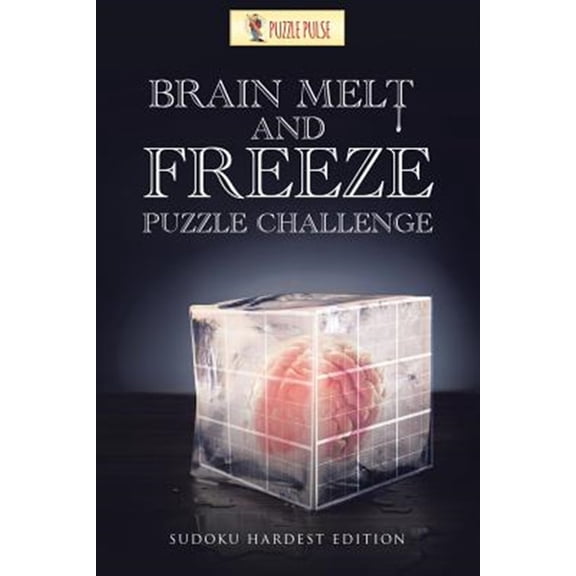 Pre-Owned Brain Melt and Freeze Puzzle Challenge: Sudoku Hardest Edition, (Paperback)
