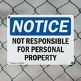 thumbnail image 5 of (2 Pack) Not Responsible For Personal Property OSHA Notice Sign 24 Inch X 18 Inch Indoor / Outdoor Rust-Free Aluminum Metal Signs for Workplace, Workshop, and Construction Site, Made in, 5 of 8