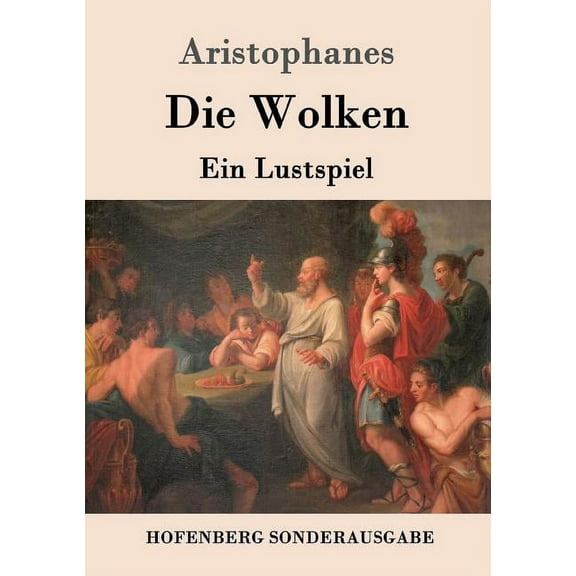 Die Wolken : Ein Lustspiel (Paperback)