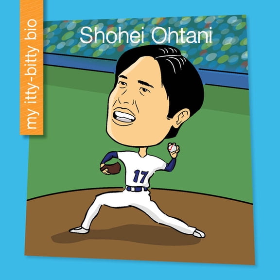 My Early Library: My Itty-Bitty Bio Shohei Ohtani, (Hardcover)