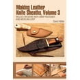 thumbnail image 2 of Making Leather Knife Sheaths, Volume 3: Welted Sheaths with Snap Fastener and Mexican Loop, 2 of 2