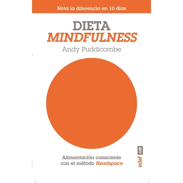 Dieta Mindfulness Alimentación Consciente con el Método Headspace Edaf 9788441434325