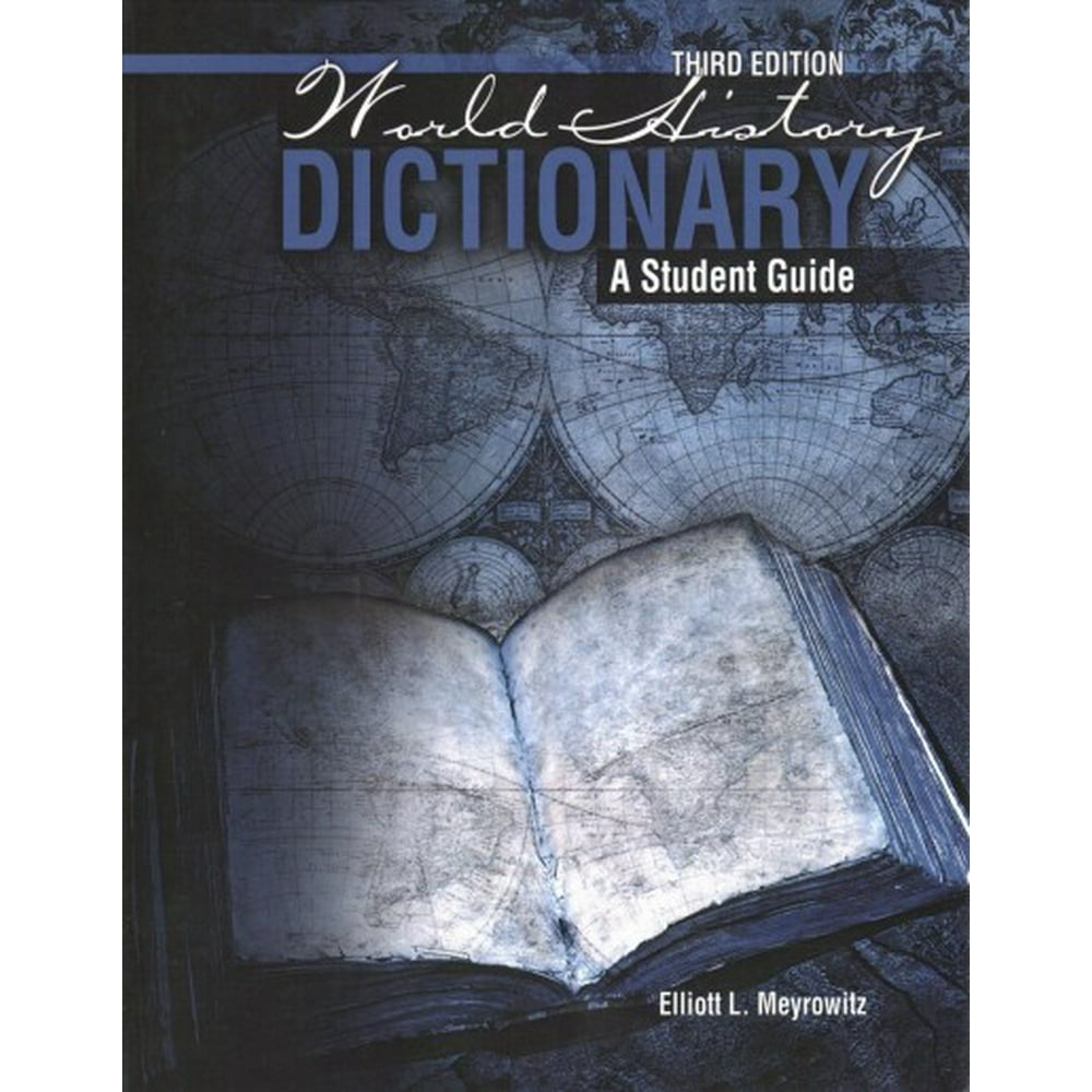 World History Dictionary A Student Guide