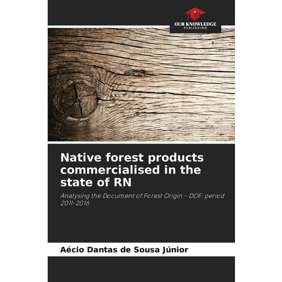 Native forest products commercialised in the state of RN, (Paperback)