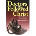thumbnail image 1 of Pre-Owned Doctors Who Followed Christ (Paperback) 0825427347 9780825427343, 1 of 1