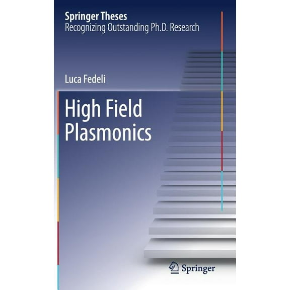 Springer Theses High Field Plasmonics, (Hardcover)