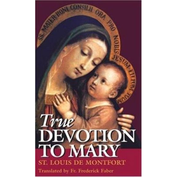 Pre-Owned True Devotion to Mary (English and French Edition) (Paperback) 0895552795 9780895552792