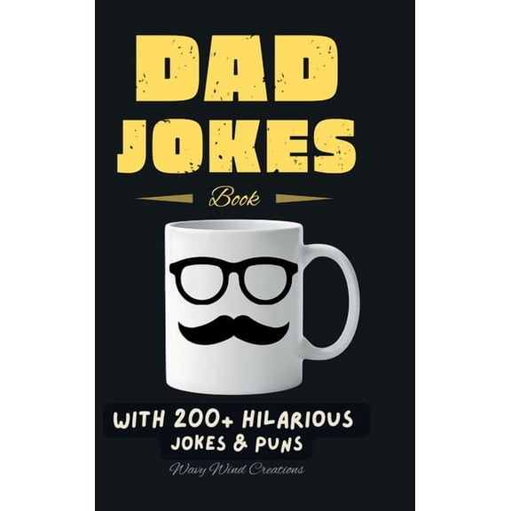 Dad Jokes Book: With 200 Hilarious Jokes & Puns, (Hardcover)