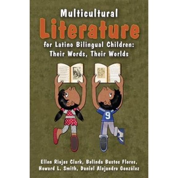 Pre-Owned Multicultural Literature for Latino Bilingual Children: Their Words, Their Worlds, (Hardcover)